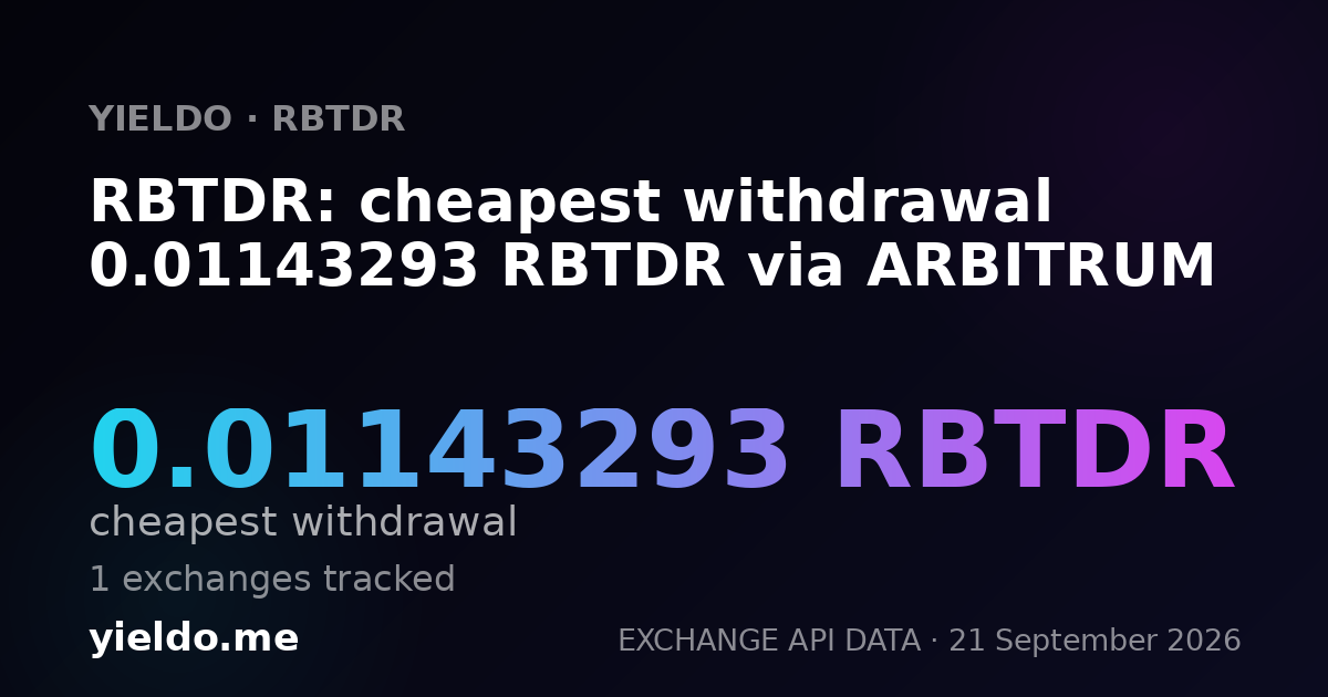 RBTDR: cheapest withdrawal 0.01143293 RBTDR via ARBITRUM