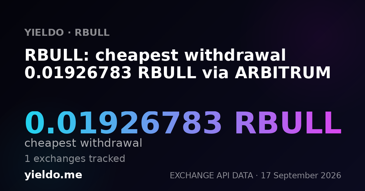 RBULL: cheapest withdrawal 0.01915709 RBULL via ARBITRUM