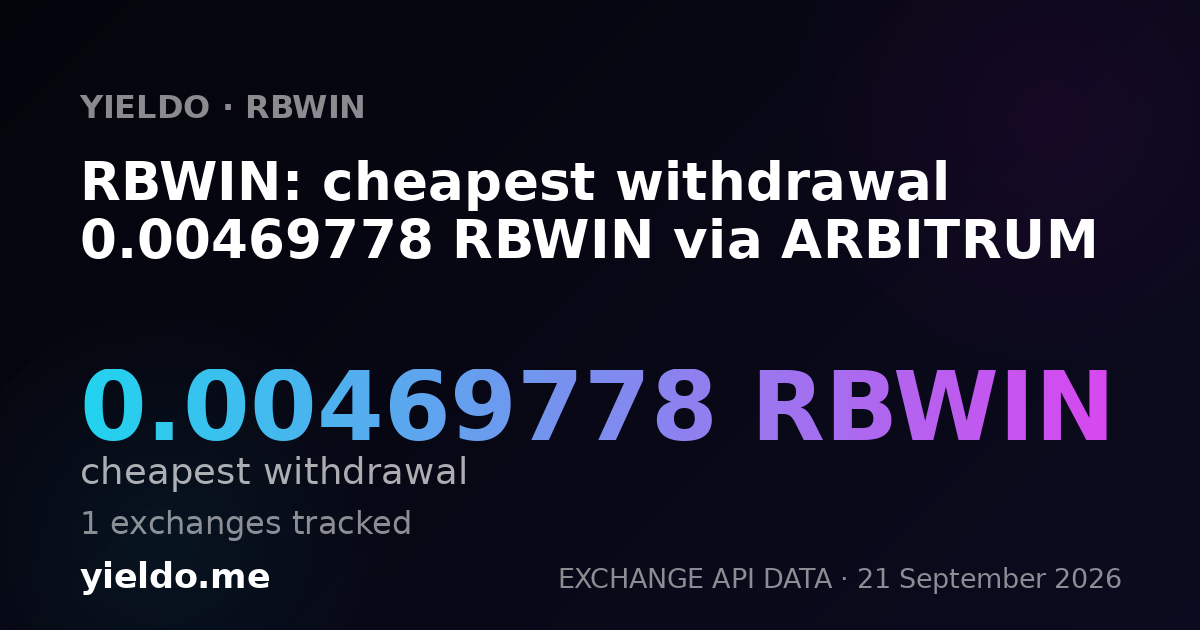 RBWIN: cheapest withdrawal 0.00469778 RBWIN via ARBITRUM