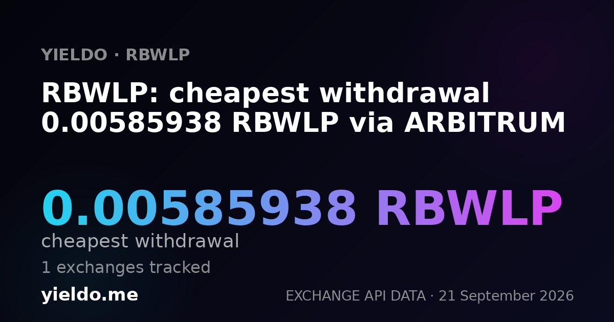 RBWLP: cheapest withdrawal 0.00585938 RBWLP via ARBITRUM
