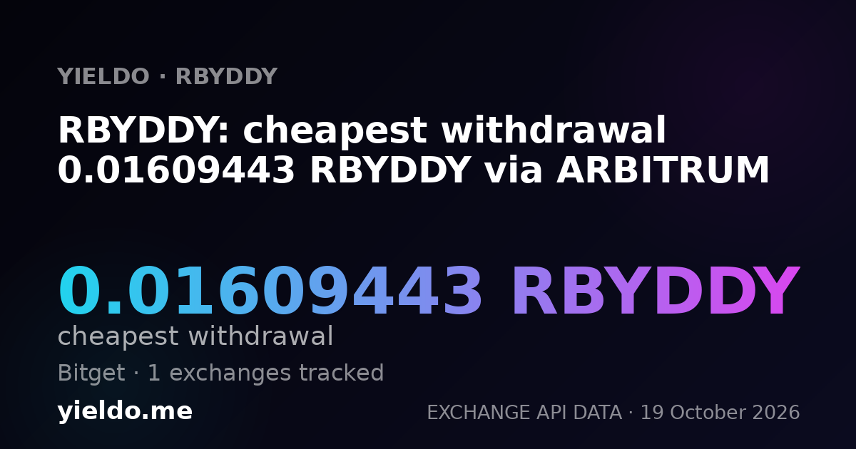 RBYDDY: cheapest withdrawal 0.01609443 RBYDDY via ARBITRUM