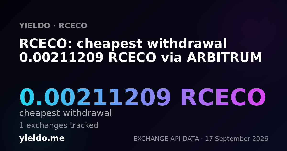 RCECO: cheapest withdrawal 0.00215425 RCECO via ARBITRUM