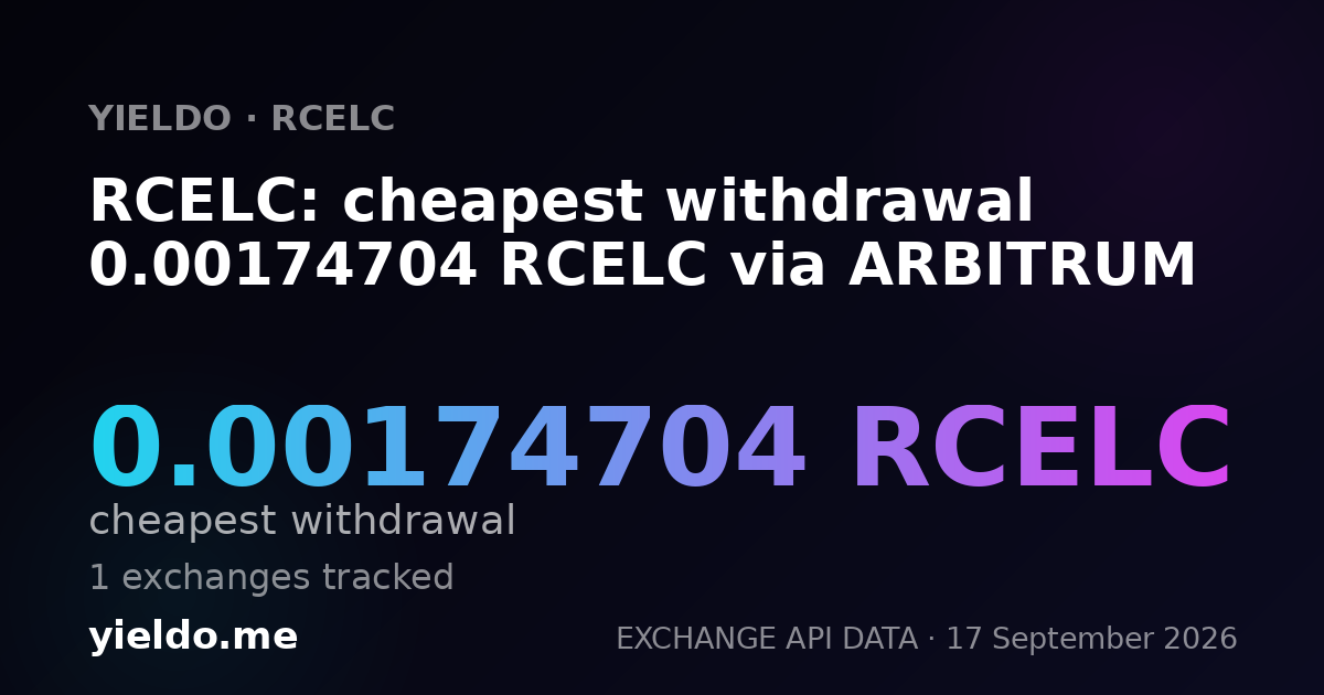 RCELC: cheapest withdrawal 0.00179212 RCELC via ARBITRUM