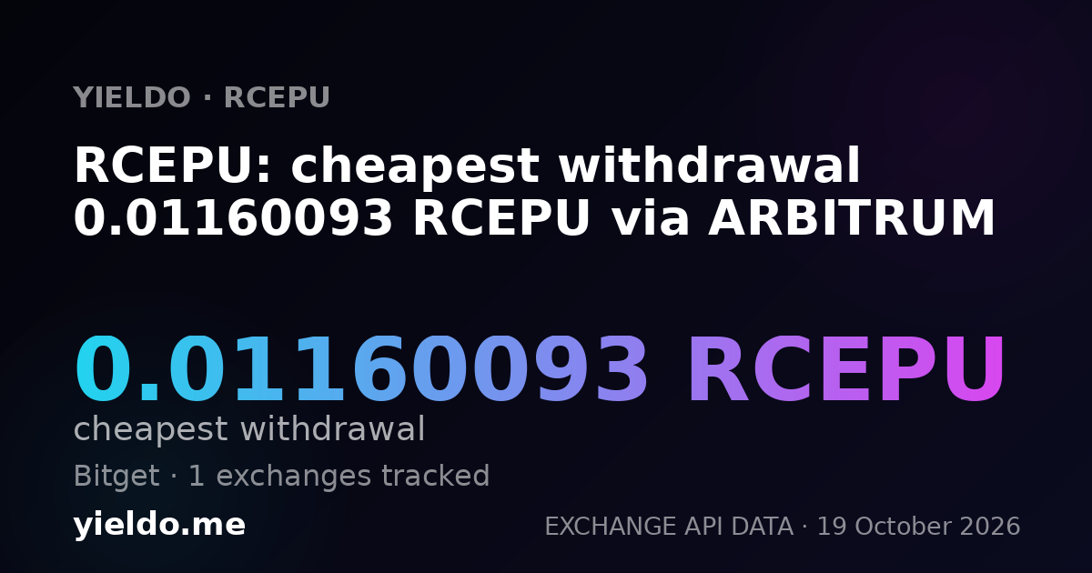 RCEPU: cheapest withdrawal 0.01160093 RCEPU via ARBITRUM