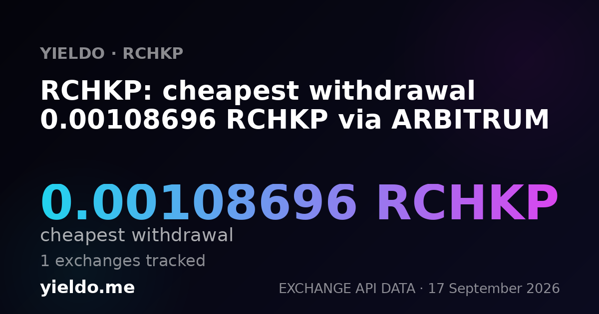 RCHKP: cheapest withdrawal 0.00108696 RCHKP via ARBITRUM