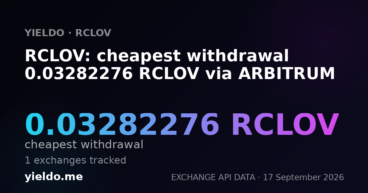 RCLOV: cheapest withdrawal 0.03282276 RCLOV via ARBITRUM
