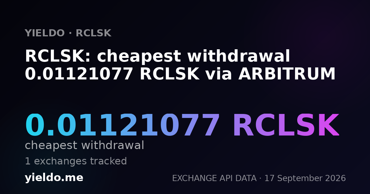 RCLSK: cheapest withdrawal 0.01138486 RCLSK via ARBITRUM