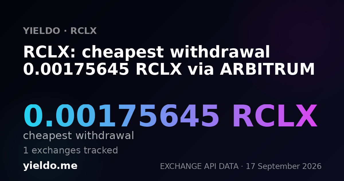 RCLX: cheapest withdrawal 0.00175645 RCLX via ARBITRUM