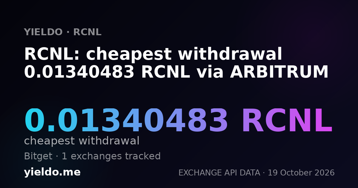 RCNL: cheapest withdrawal 0.01340483 RCNL via ARBITRUM