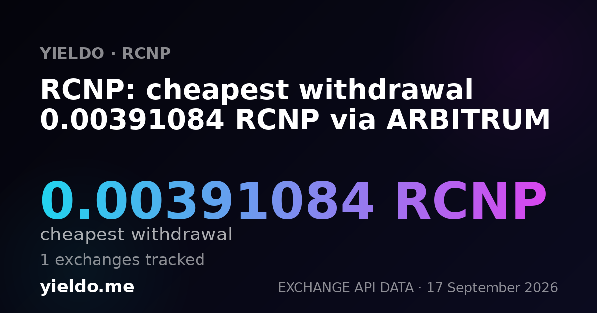 RCNP: cheapest withdrawal 0.00388803 RCNP via ARBITRUM