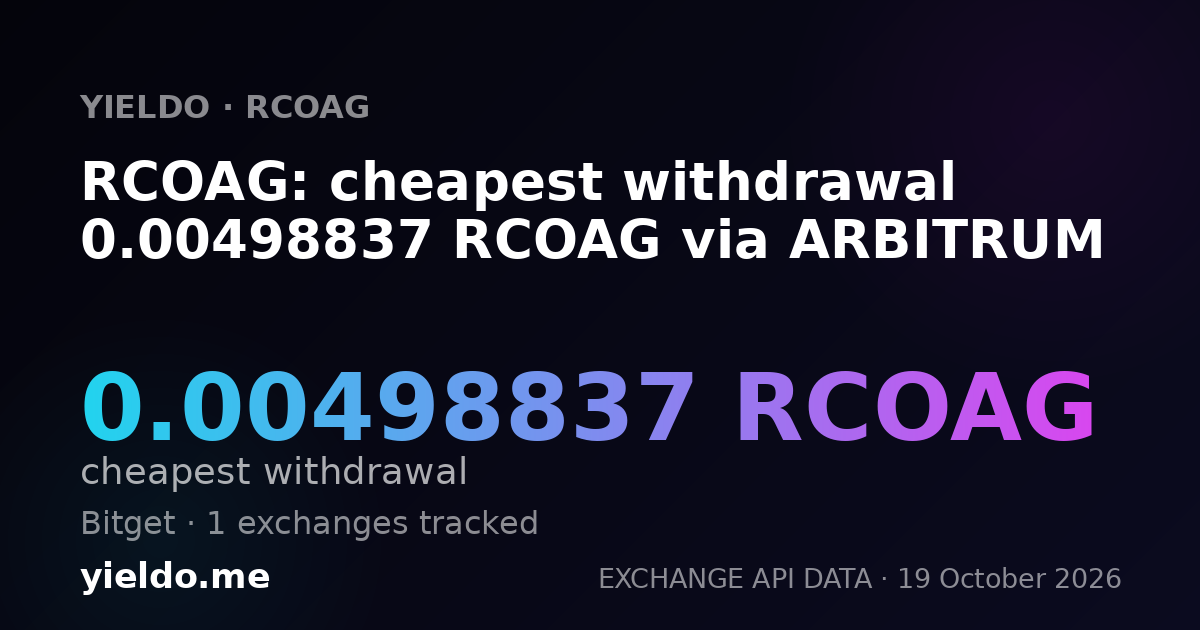 RCOAG: cheapest withdrawal 0.00498837 RCOAG via ARBITRUM