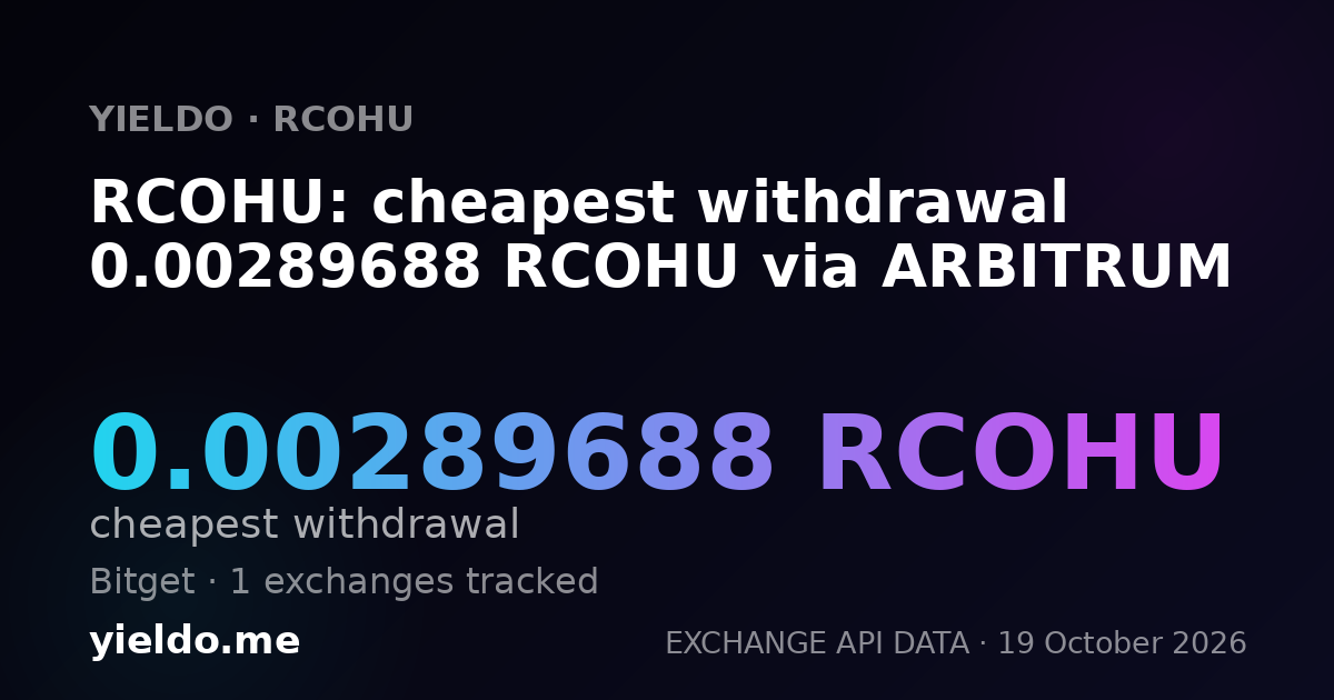 RCOHU: cheapest withdrawal 0.00294118 RCOHU via ARBITRUM