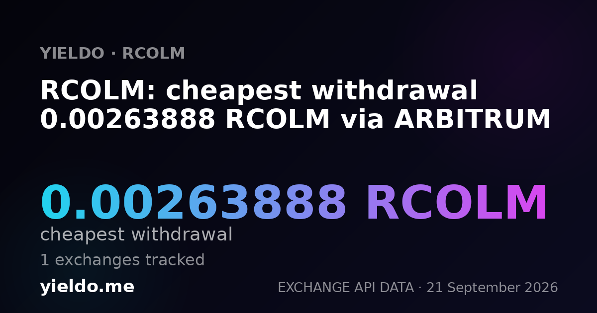 RCOLM: cheapest withdrawal 0.00263888 RCOLM via ARBITRUM