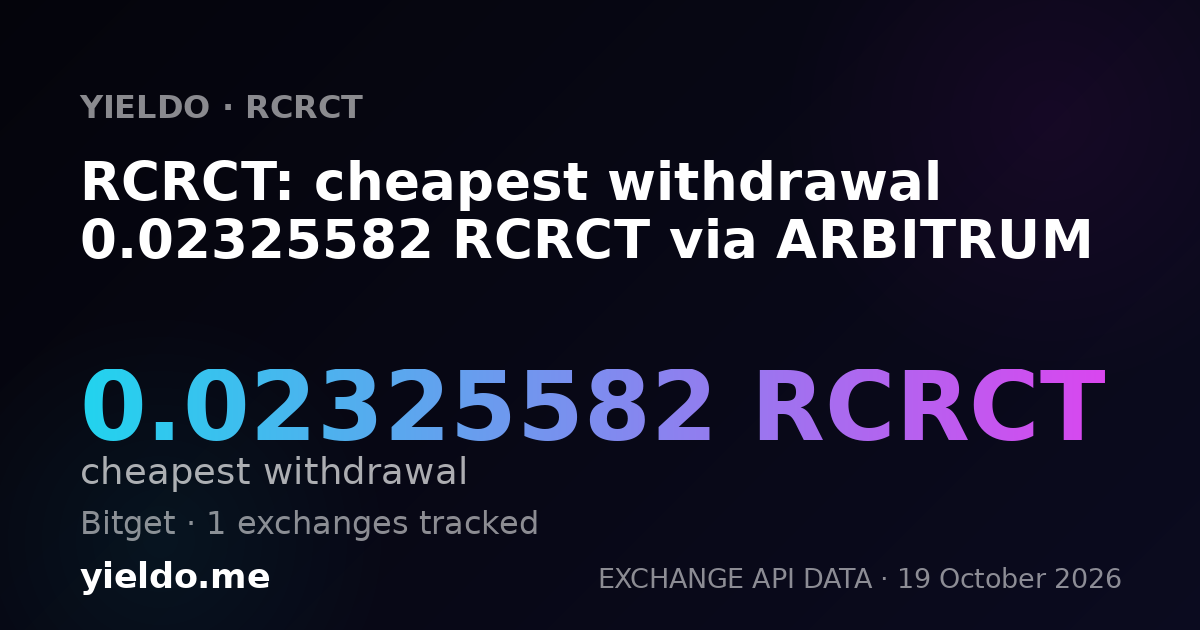 RCRCT: cheapest withdrawal 0.02325582 RCRCT via ARBITRUM
