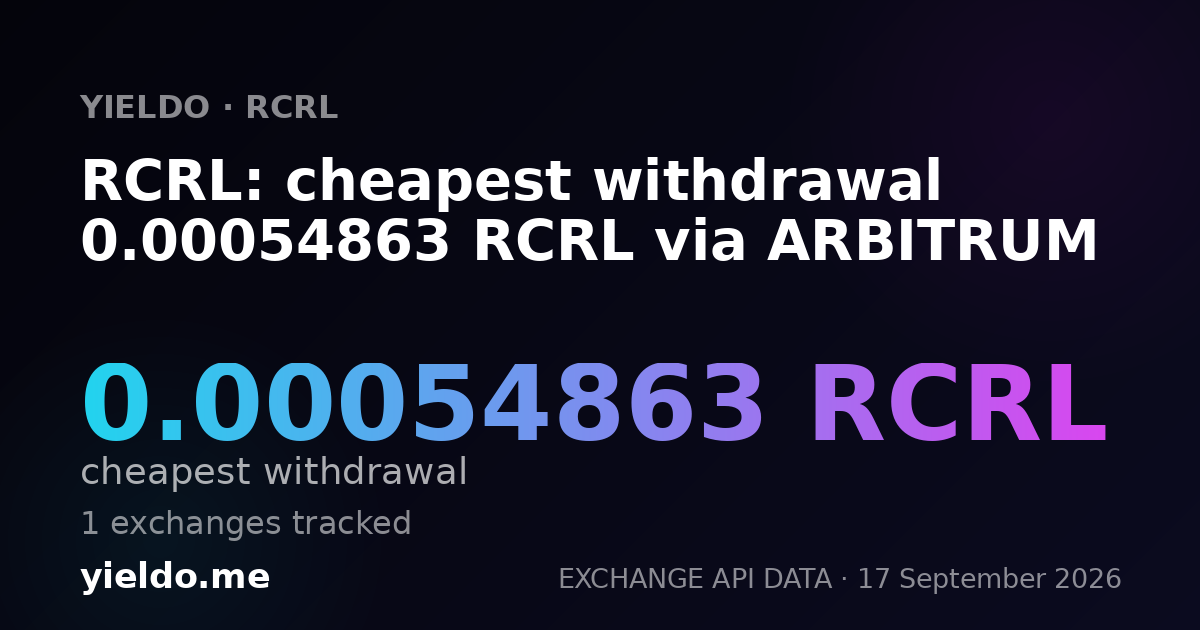 RCRL: cheapest withdrawal 0.00054863 RCRL via ARBITRUM
