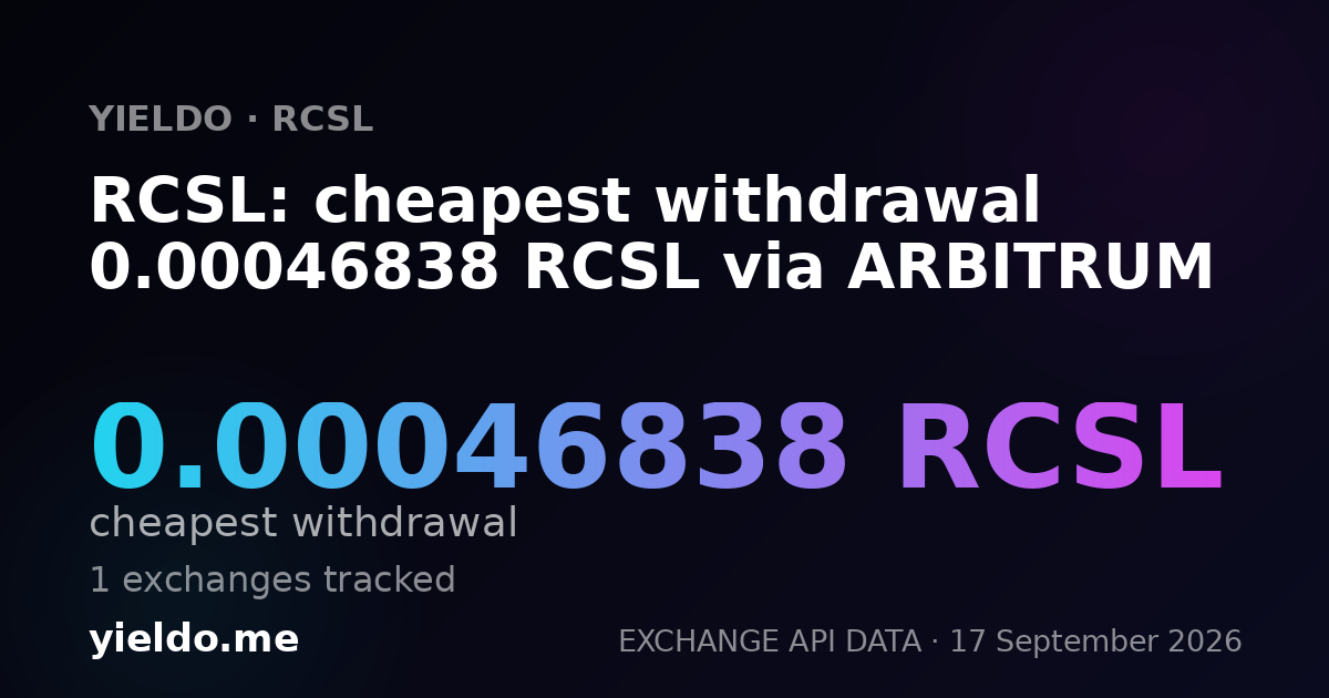 RCSL: cheapest withdrawal 0.00047239 RCSL via ARBITRUM