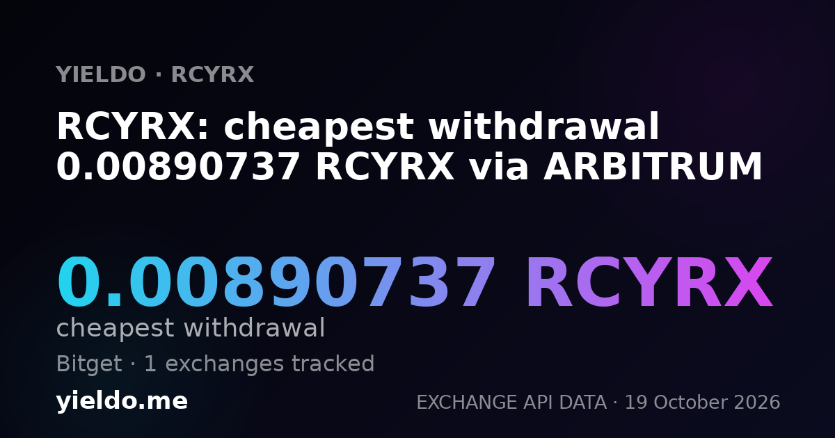 RCYRX: cheapest withdrawal 0.00890737 RCYRX via ARBITRUM