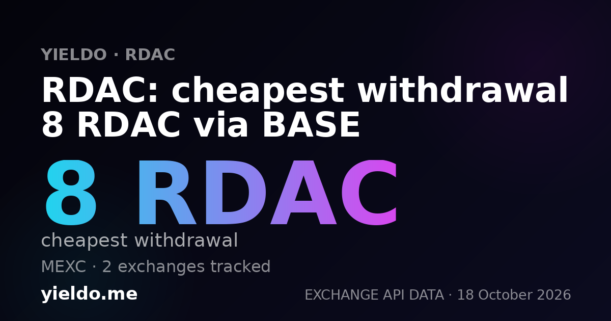 RDAC: cheapest withdrawal 8 RDAC via BASE
