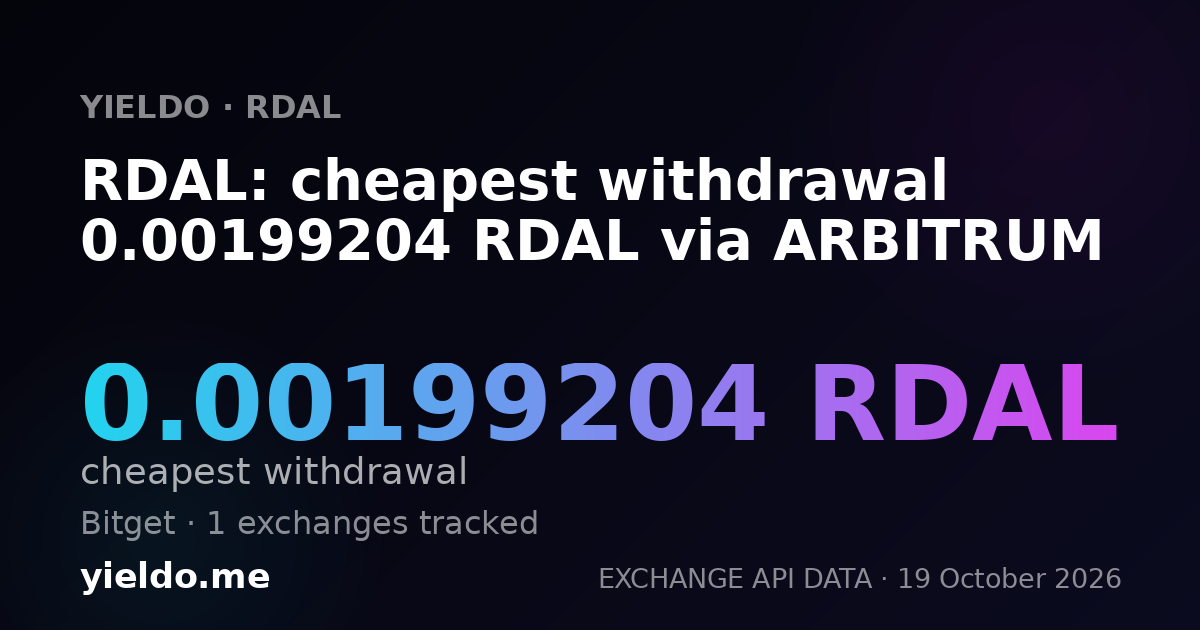 RDAL: cheapest withdrawal 0.00199204 RDAL via ARBITRUM