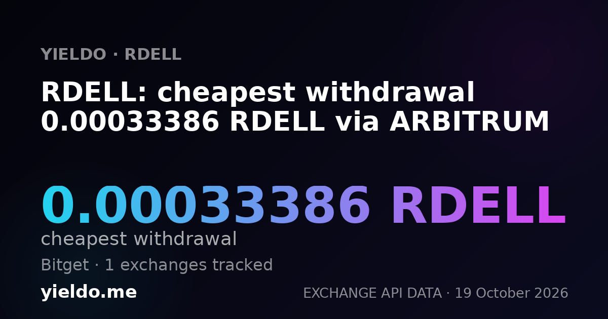 RDELL: cheapest withdrawal 0.00033386 RDELL via ARBITRUM
