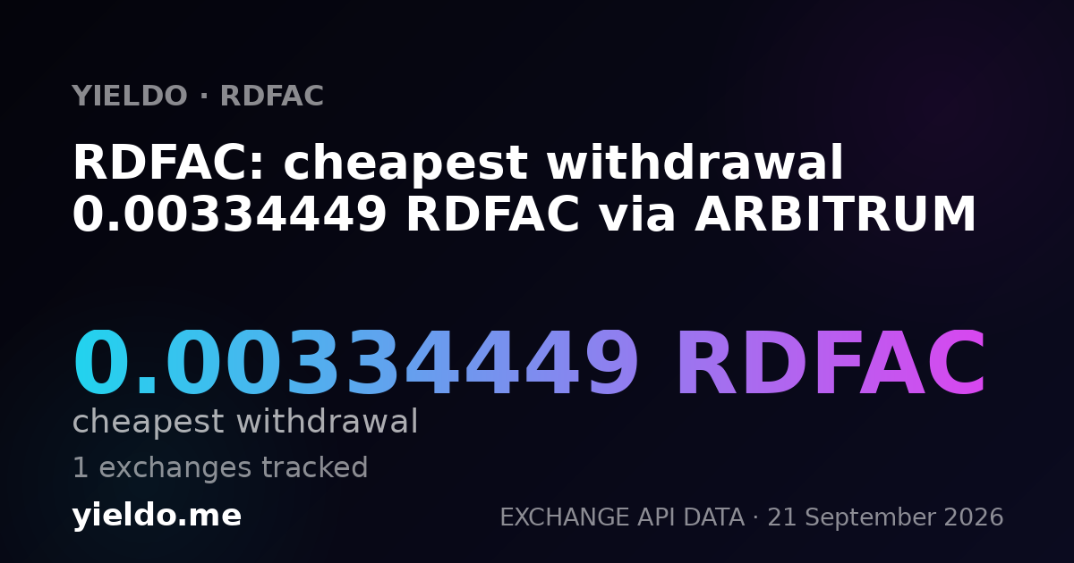 RDFAC: cheapest withdrawal 0.00334449 RDFAC via ARBITRUM