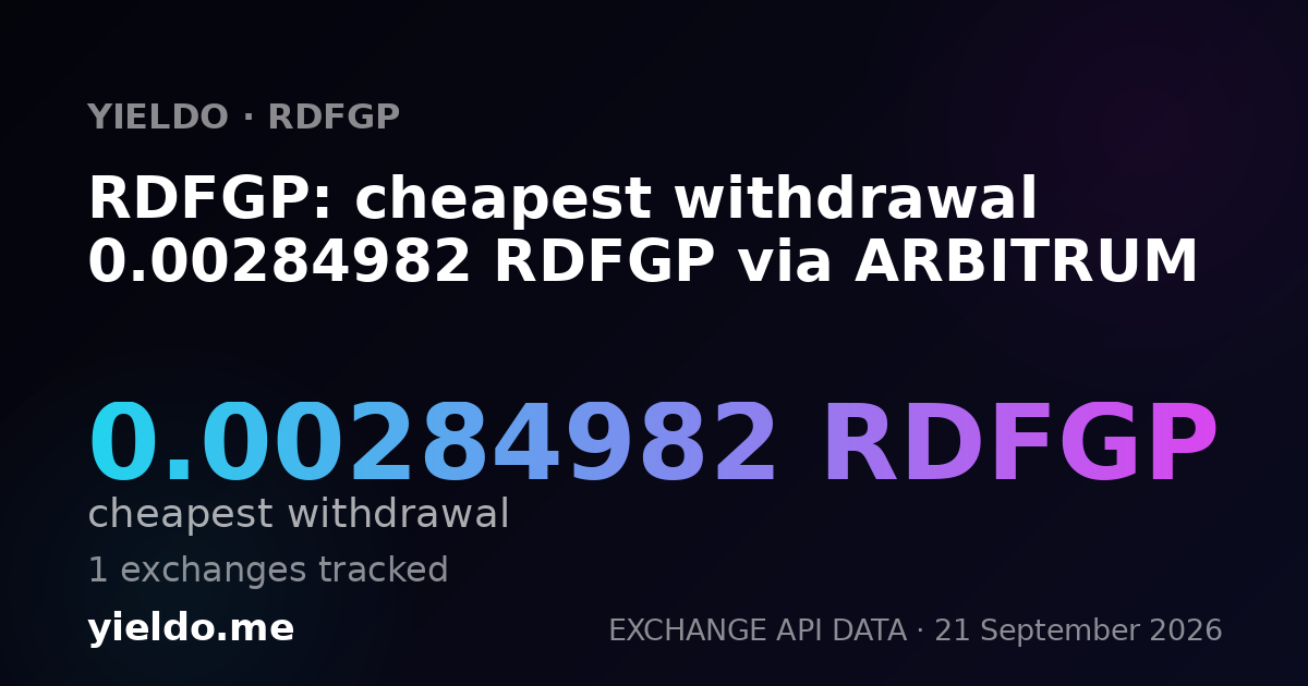 RDFGP: cheapest withdrawal 0.00284982 RDFGP via ARBITRUM