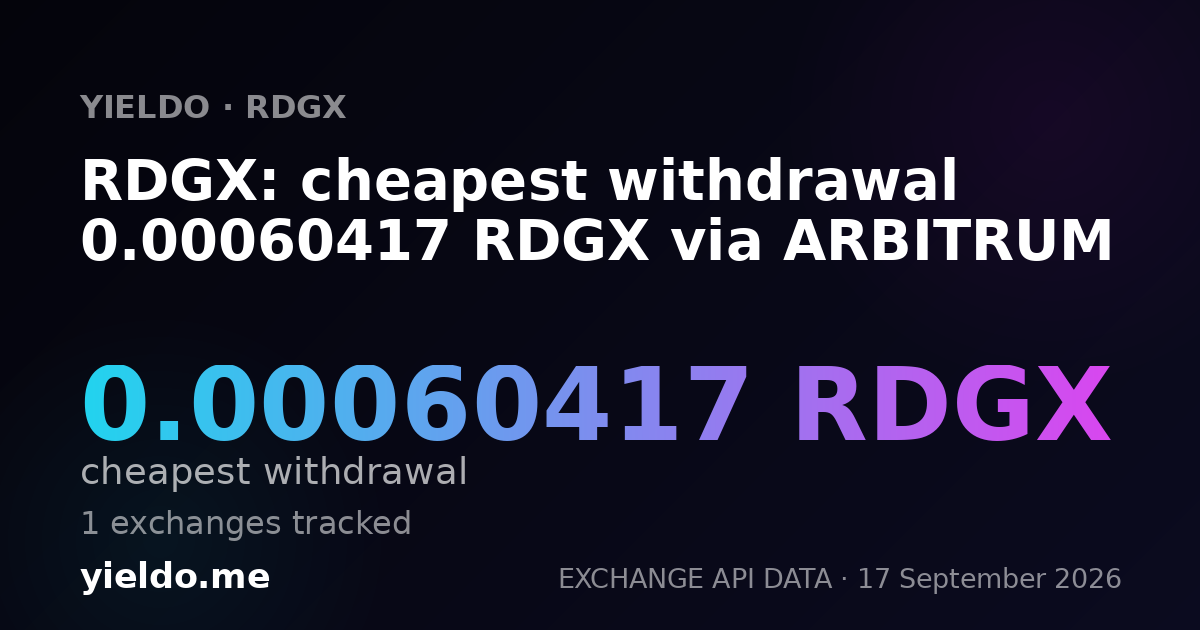 RDGX: cheapest withdrawal 0.0006071 RDGX via ARBITRUM