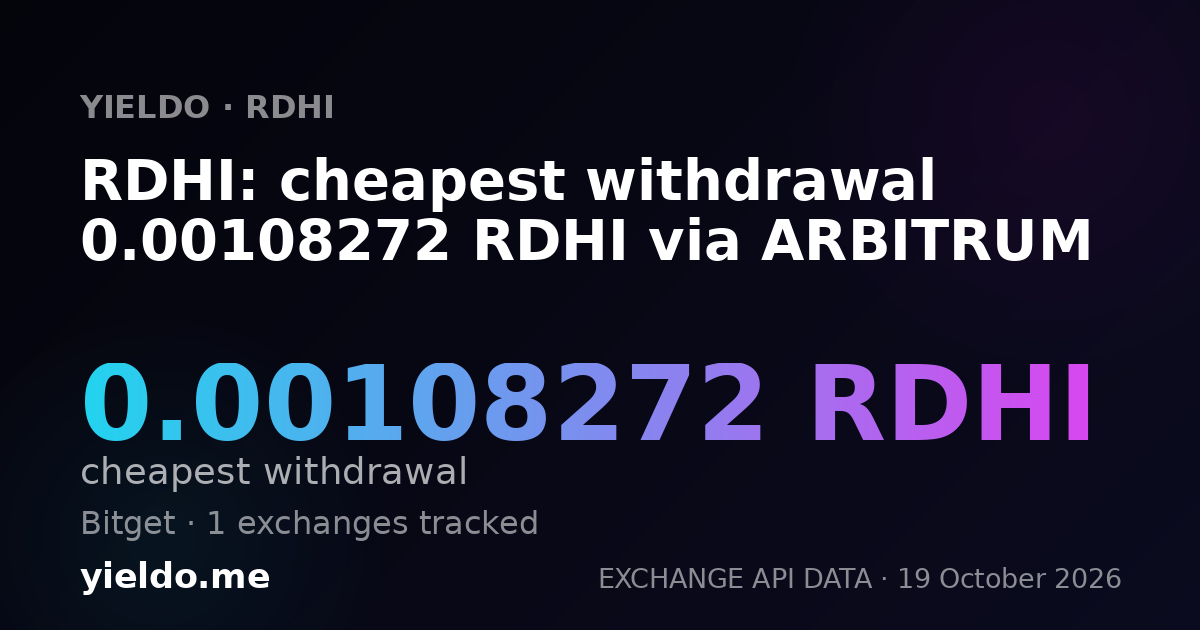 RDHI: cheapest withdrawal 0.00108272 RDHI via ARBITRUM