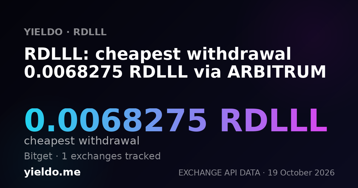 RDLLL: cheapest withdrawal 0.0068275 RDLLL via ARBITRUM