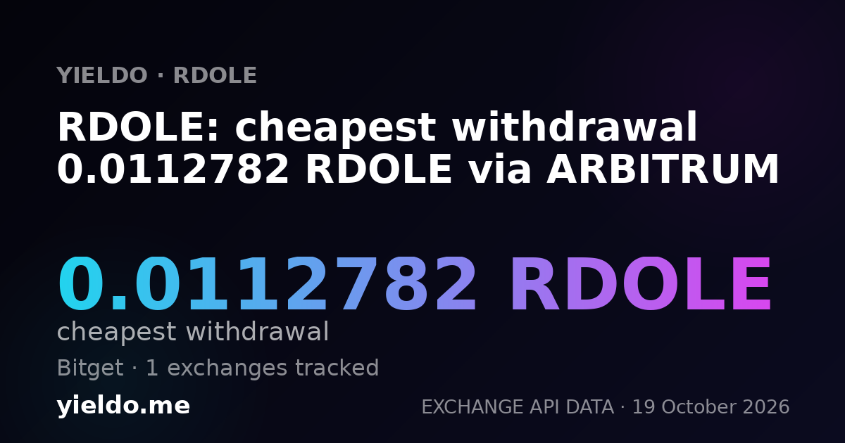 RDOLE: cheapest withdrawal 0.0112782 RDOLE via ARBITRUM
