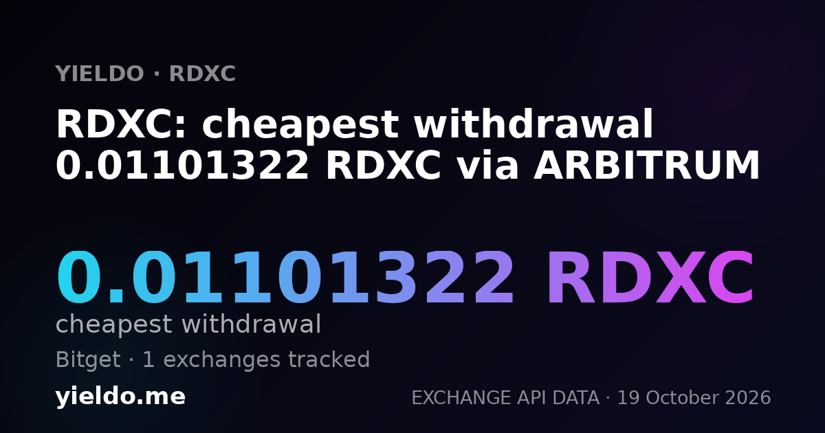 RDXC: cheapest withdrawal 0.01101322 RDXC via ARBITRUM