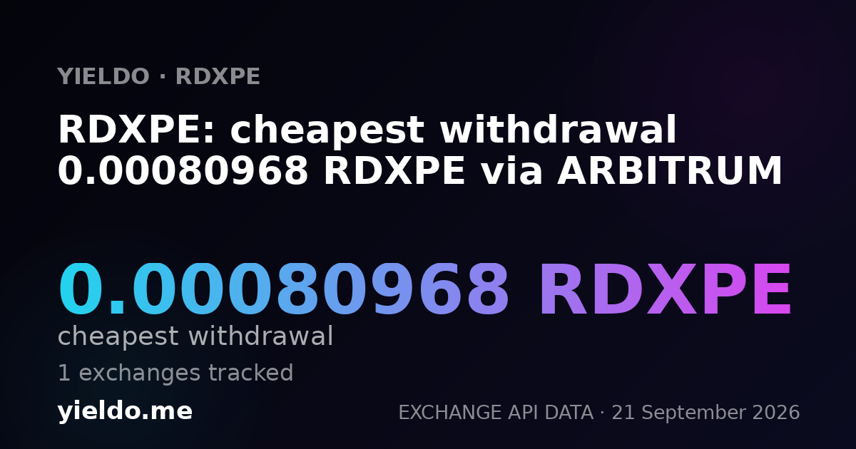 RDXPE: cheapest withdrawal 0.00080968 RDXPE via ARBITRUM