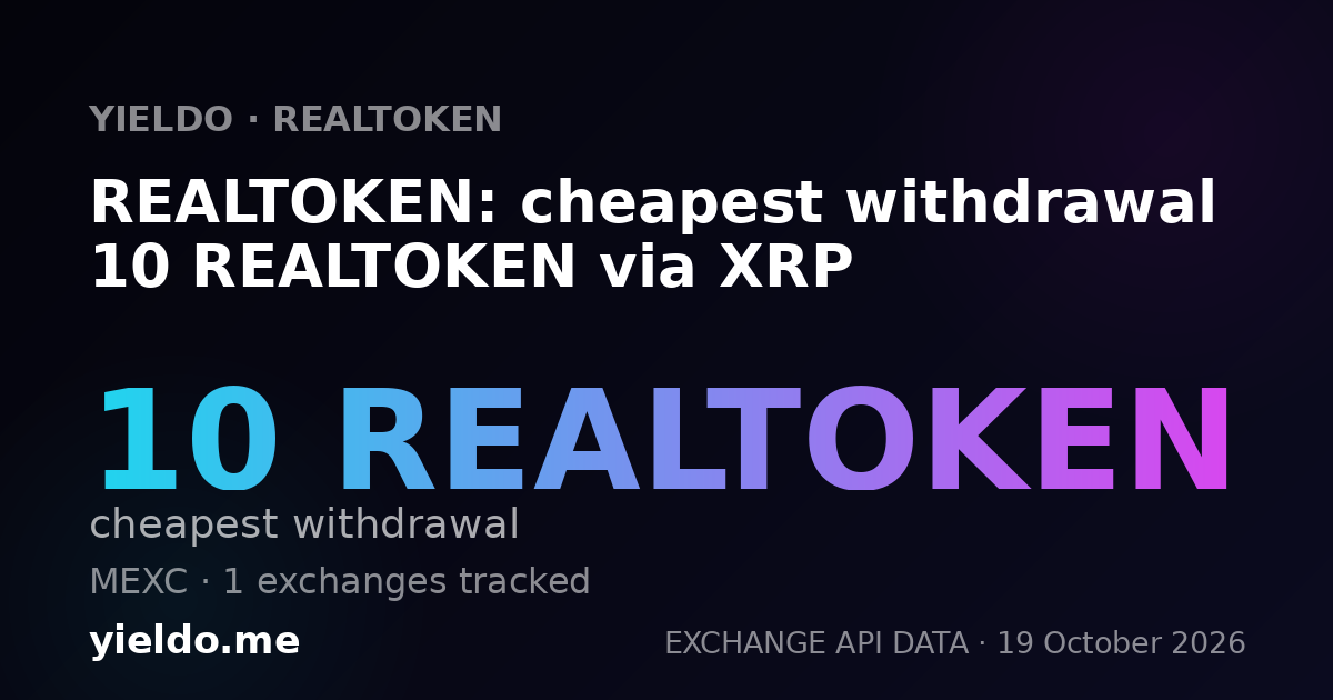 REALTOKEN: cheapest withdrawal 10 REALTOKEN via XRP