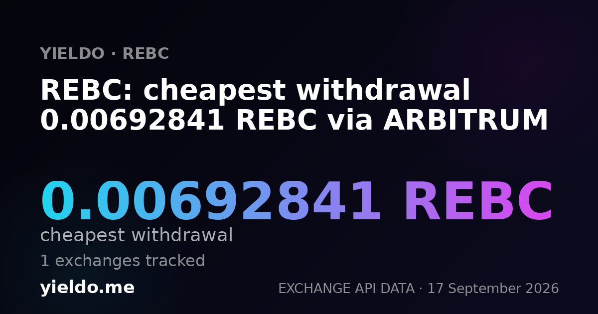 REBC: cheapest withdrawal 0.00694767 REBC via ARBITRUM