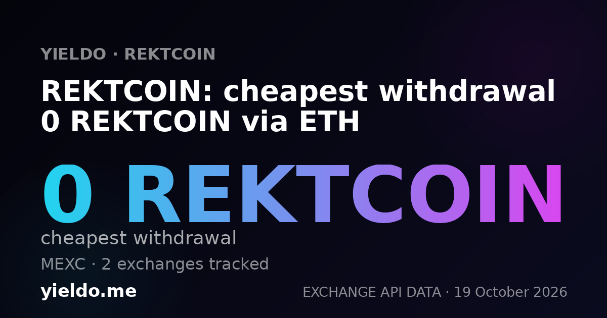 REKTCOIN: cheapest withdrawal 0 REKTCOIN via ETH