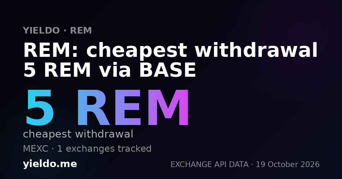 REM: cheapest withdrawal 5 REM via BASE