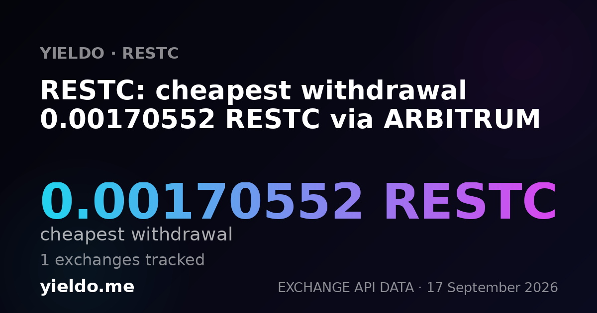 RESTC: cheapest withdrawal 0.00175521 RESTC via ARBITRUM