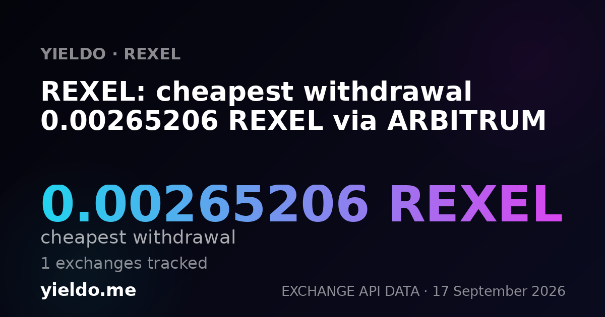 REXEL: cheapest withdrawal 0.00265206 REXEL via ARBITRUM