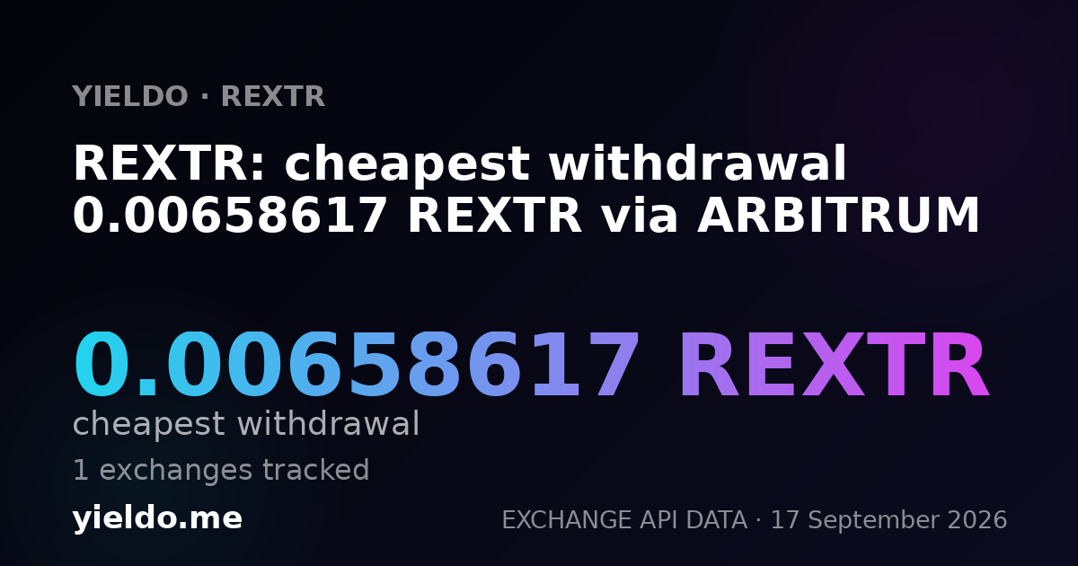 REXTR: cheapest withdrawal 0.00681819 REXTR via ARBITRUM