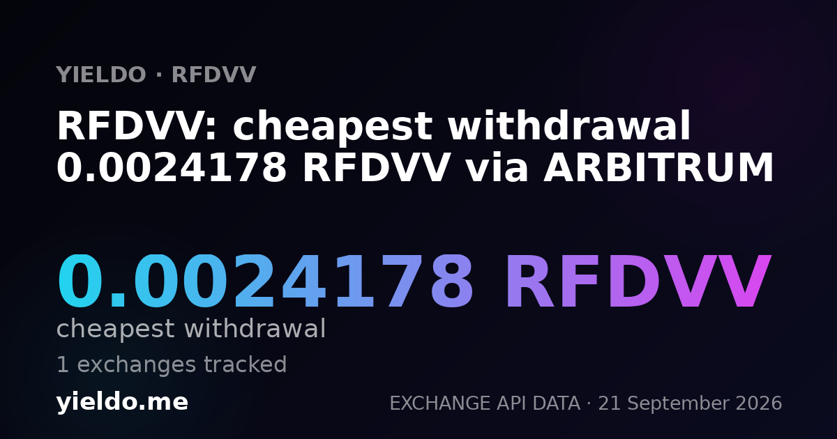 RFDVV: cheapest withdrawal 0.00240926 RFDVV via ARBITRUM