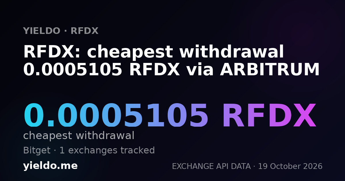 RFDX: cheapest withdrawal 0.0005105 RFDX via ARBITRUM