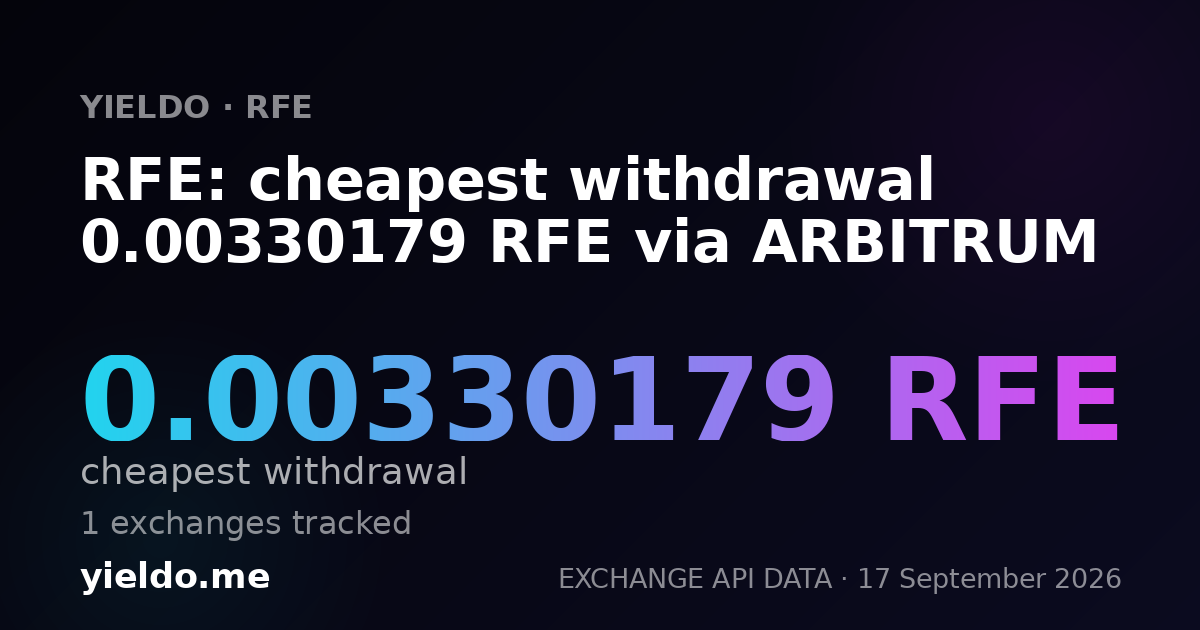 RFE: cheapest withdrawal 0.00330179 RFE via ARBITRUM