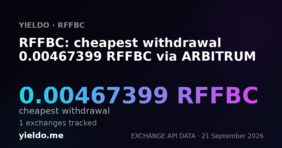 RFFBC: cheapest withdrawal 0.00467399 RFFBC via ARBITRUM