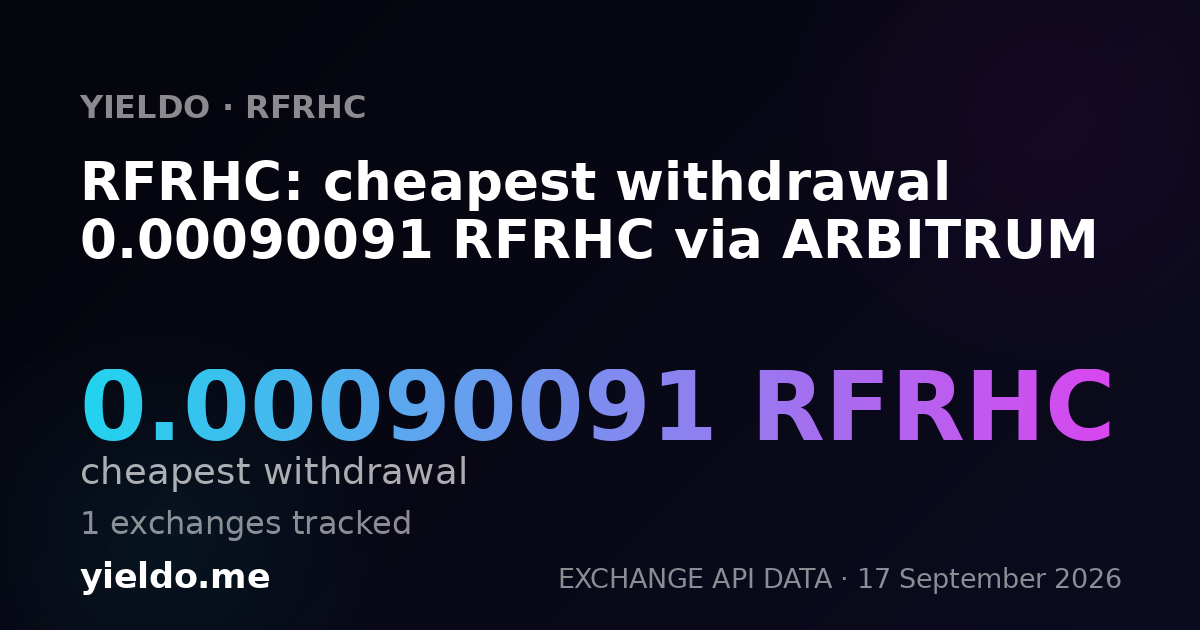 RFRHC: cheapest withdrawal 0.00091542 RFRHC via ARBITRUM