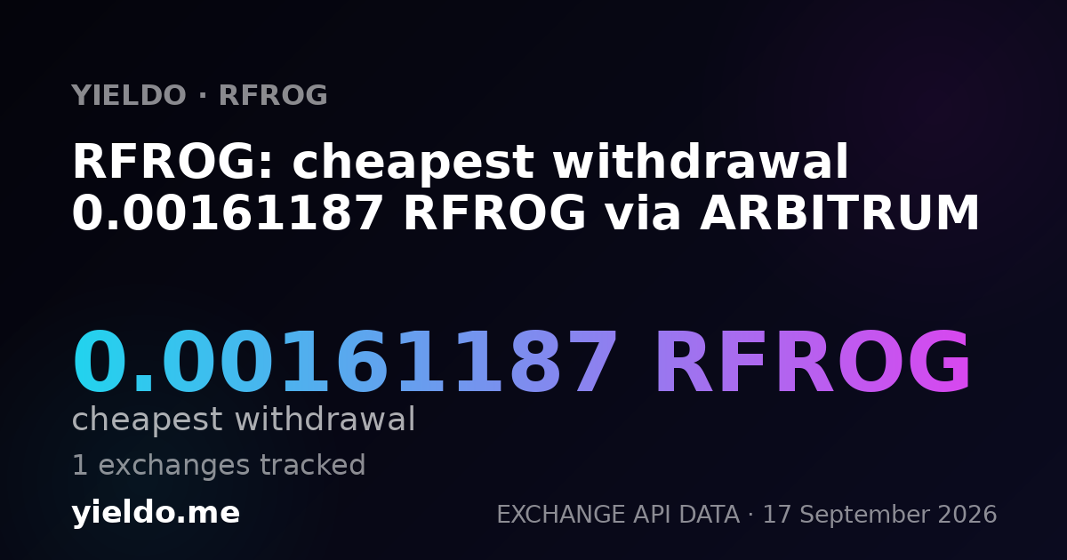 RFROG: cheapest withdrawal 0.00161187 RFROG via ARBITRUM