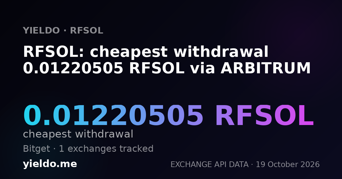 RFSOL: cheapest withdrawal 0.01220505 RFSOL via ARBITRUM