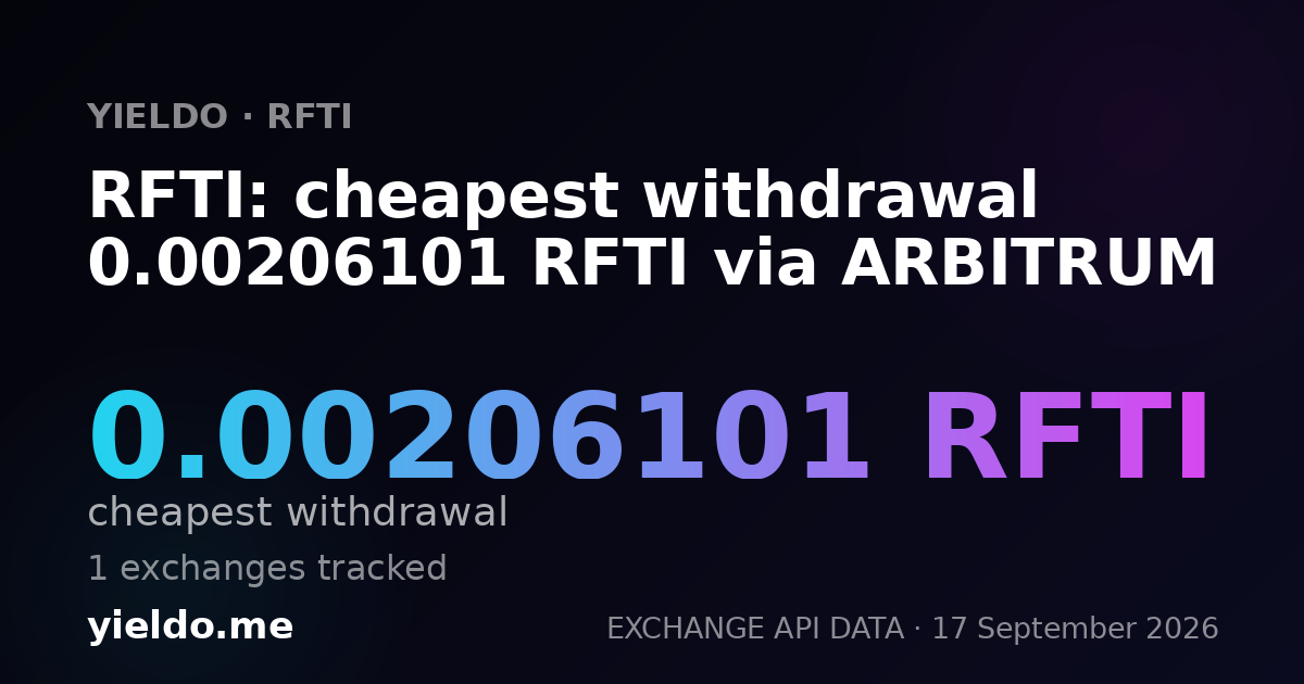 RFTI: cheapest withdrawal 0.00206101 RFTI via ARBITRUM
