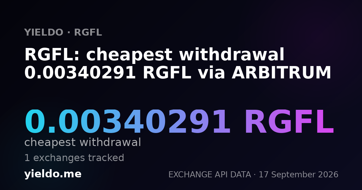 RGFL: cheapest withdrawal 0.00340291 RGFL via ARBITRUM