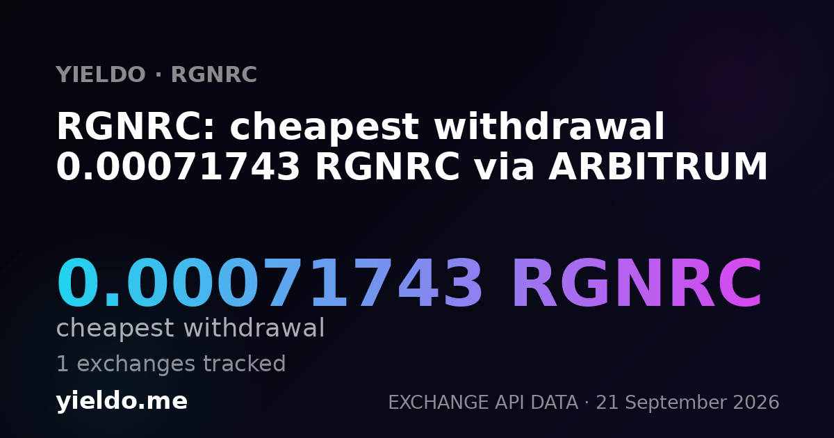 RGNRC: cheapest withdrawal 0.00071743 RGNRC via ARBITRUM