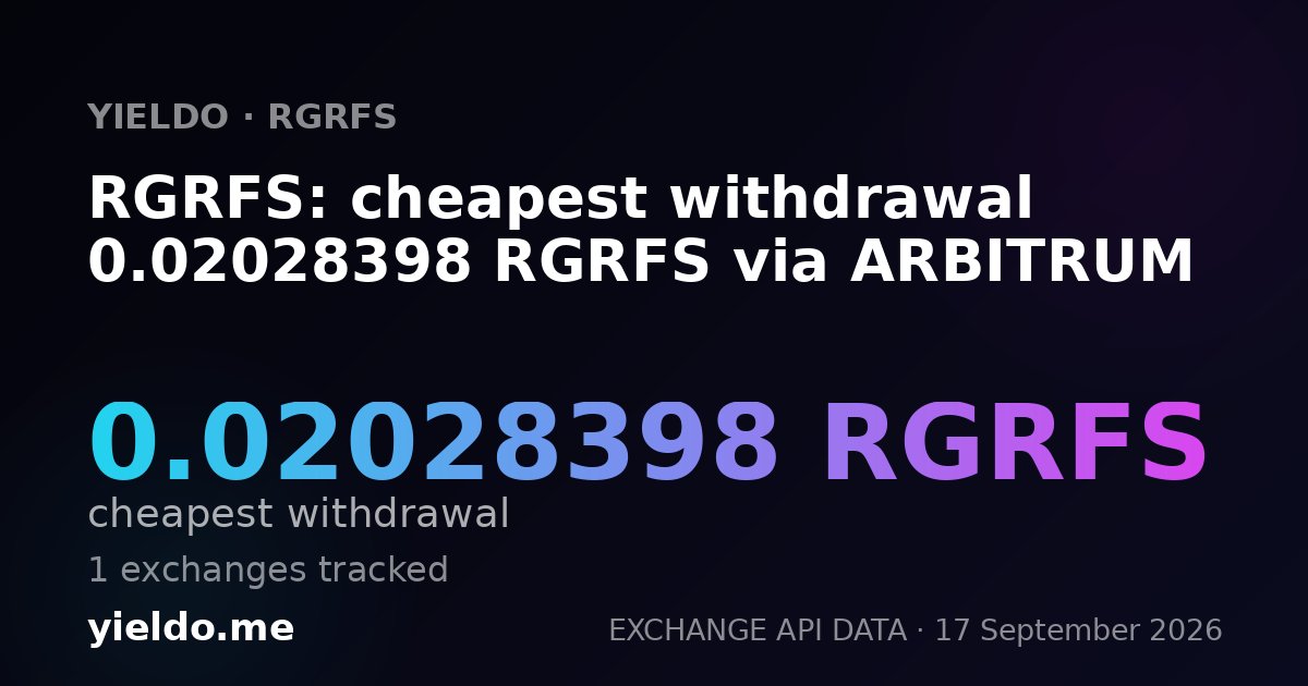 RGRFS: cheapest withdrawal 0.02028398 RGRFS via ARBITRUM